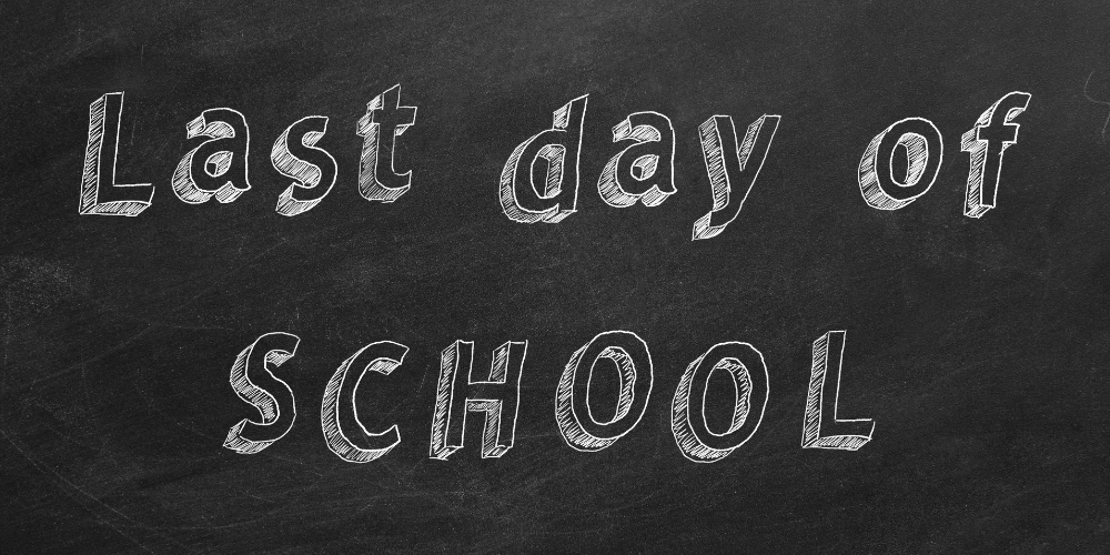Last Day Of School May 26